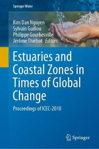 Estuaries and Coastal Zones in Times of Global Change : Proceedings of ICEC-2018 - Kim Dan Nguyen