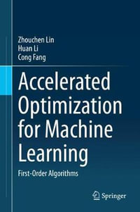 Accelerated Optimization for Machine Learning : First-Order Algorithms - Zhouchen Lin