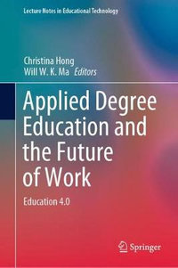 Applied Degree Education and the Future of Work : Education 4.0 - Christina Hong