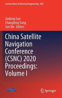 China Satellite Navigation Conference (CSNC) 2020 Proceedings : Volume I - Jiadong Sun