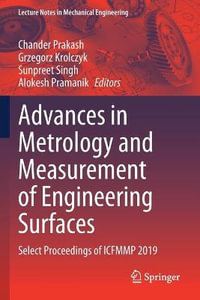 Advances in Metrology and Measurement of Engineering Surfaces : Select Proceedings of ICFMMP 2019 - Chander Prakash