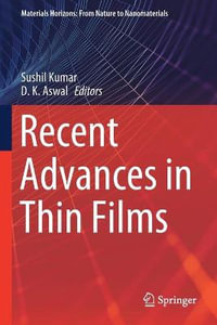 Recent Advances in Thin Films : Materials Horizons: From Nature to Nanomaterials - Sushil Kumar