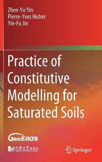 Practice of Constitutive Modelling for Saturated Soils - Zhen-Yu Yin