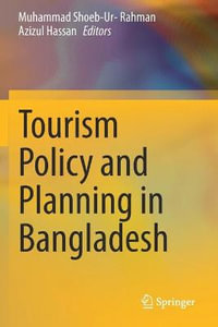 Tourism Policy and Planning in Bangladesh - Muhammad Shoeb-Ur- Rahman