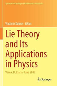 Lie Theory and Its Applications in Physics : Varna, Bulgaria, June 2019 - Vladimir Dobrev