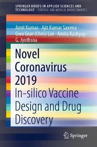 Novel Coronavirus 2019 : In-silico Vaccine Design and Drug Discovery - Amit Kumar