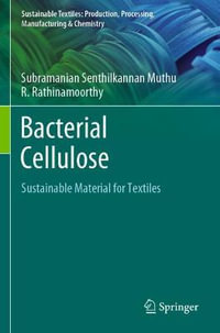 Bacterial Cellulose : Sustainable Material for Textiles - Subramanian Senthilkannan Muthu