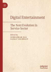 Digital Entertainment : The Next Evolution in Service Sector - Subhankar Das