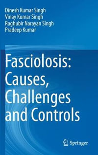 Fasciolosis : Causes, Challenges and Controls - Dinesh Kumar Singh