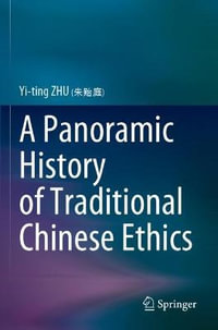 A Panoramic History of Traditional Chinese Ethics - Yi-ting ZHU (???)