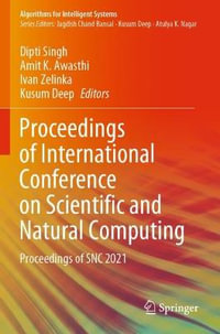 Proceedings of International Conference on Scientific and Natural Computing : Proceedings of SNC 2021 - Dipti Singh