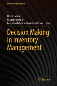 Decision Making in Inventory Management : Inventory Optimization - Nita H. Shah