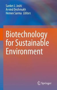 Biotechnology for Sustainable Environment - Sanket J. Joshi