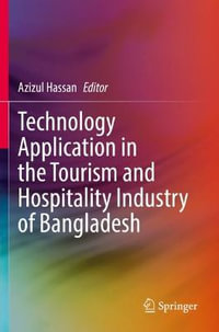 Technology Application in the Tourism and Hospitality Industry of Bangladesh - Azizul Hassan