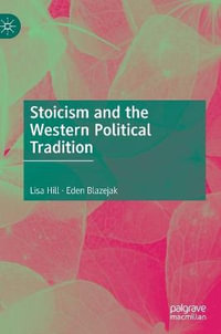 Stoicism and the Western Political Tradition - Lisa Hill