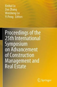 Proceedings of the 25th International Symposium on Advancement of Construction Management and Real Estate - Xinhai Lu