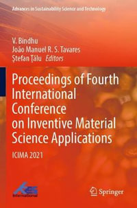 Proceedings of Fourth International Conference on Inventive Material Science Applications : ICIMA 2021 - V. Bindhu