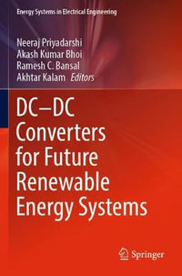 DC-DC Converters for Future Renewable Energy Systems : Energy Systems in Electrical Engineering - Neeraj Priyadarshi