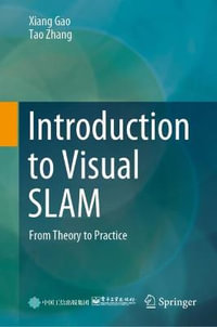 Introduction to Visual SLAM : From Theory to Practice - Xiang Gao