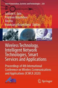 Wireless Technology, Intelligent Network Technologies, Smart Services and Applications : Proceedings of 4th International Conference on Wireless Communications and Applications (ICWCA 2020) - Lakhmi C. Jain