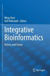 Integrative Bioinformatics : History and Future - Ming Chen