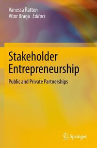 Stakeholder Entrepreneurship : Public and Private Partnerships - Vanessa Ratten