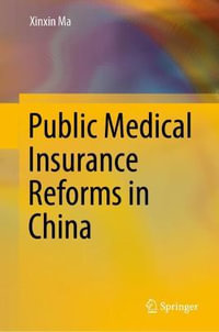 Public Medical Insurance Reforms in China - Xinxin Ma