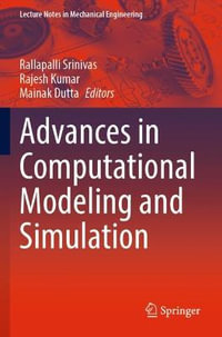 Advances in Computational Modeling and Simulation : Lecture Notes in Mechanical Engineering - Rallapalli Srinivas