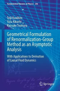 Geometrical Formulation of Renormalization-Group Method as an Asymptotic Analysis : With Applications to Derivation of Causal Fluid Dynamics - Teiji Kunihiro