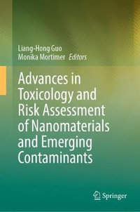 Advances in Toxicology and Risk Assessment of Nanomaterials and Emerging Contaminants - Liang-Hong Guo