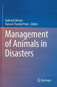 Management of Animals in Disasters - Subhash Verma