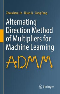 Alternating Direction Method of Multipliers for Machine Learning - Zhouchen Lin