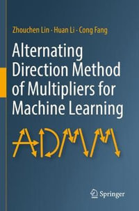 Alternating Direction Method of Multipliers for Machine Learning - Zhouchen Lin