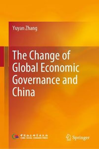 The Change of Global Economic Governance and China - Yuyan Zhang