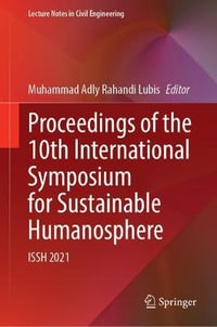 Proceedings of the 10th International Symposium for Sustainable Humanosphere : ISSH 2021 - Muhammad Adly Rahandi Lubis