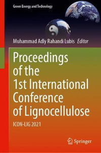 Proceedings of the 1st International Conference of Lignocellulose : ICON-LIG 2021 - Muhammad Adly Rahandi Lubis