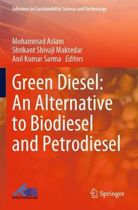 Green Diesel : An Alternative to Biodiesel and Petrodiesel - Mohammad Aslam