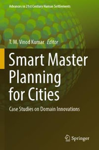 Smart Master Planning for Cities : Case Studies on Domain Innovations - T. M. Vinod Kumar