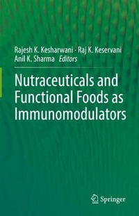 Nutraceuticals and Functional Foods in Immunomodulators - Rajesh K. Kesharwani