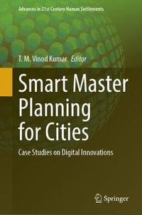 Smart Master Planning for Cities : Case Studies on Digital Innovations - T.  M. Vinod Kumar