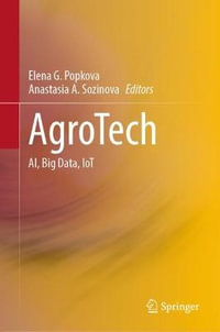 AgroTech : AI, Big Data, IoT - Elena G. Popkova