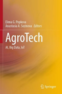 AgroTech : AI, Big Data, IoT - Elena G. Popkova