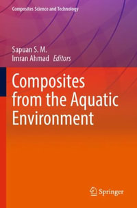 Composites from the Aquatic Environment : Composites Science and Technology - Sapuan S. M.