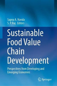 Sustainable Food Value Chain Development : Perspectives from Developing and Emerging Economies - Sapna A. Narula