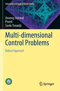 Multi-dimensional Control Problems : Robust Approach - Anurag Jayswal