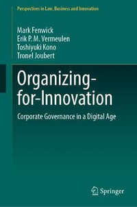 Organizing-for-Innovation : Corporate Governance in a Digital Age - Mark Fenwick