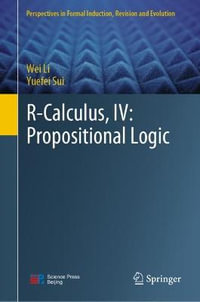 R-Calculus, IV : Propositional Logic - Wei Li