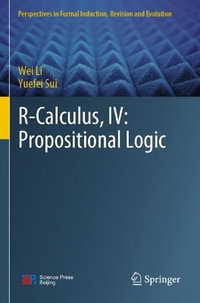 R-Calculus, IV : Propositional Logic - Wei Li