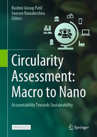 Circularity Assessment : Macro to Nano : Accountability Towards Sustainability - Rashmi Anoop Patil