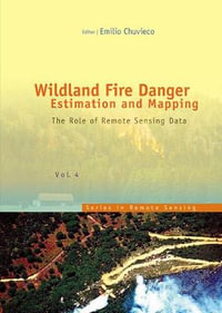 Wildland Fire Danger Estimation And Mapping : The Role Of Remote Sensing Data - Emilio Chuvieco